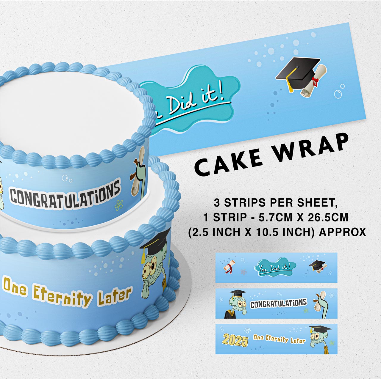 You Did it Congratulations One Eternity Later Squidward Square Pants Boy Strips Edible Icing Printed Cake Wrap Strips Topper Ribbon Border image 0