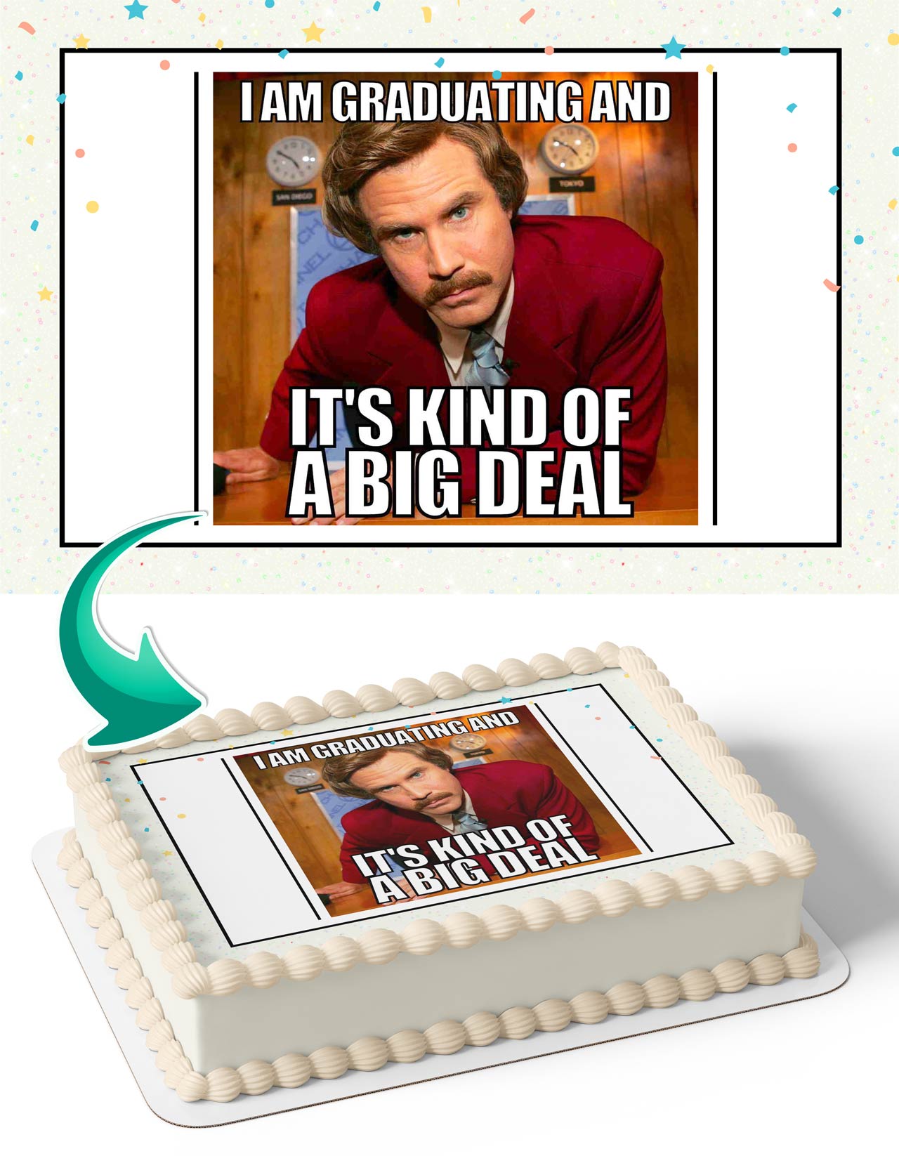 Anchorman The Legend of Ron Burgundy Graduation Congratulations You Did It Meme Edible Cake Topper