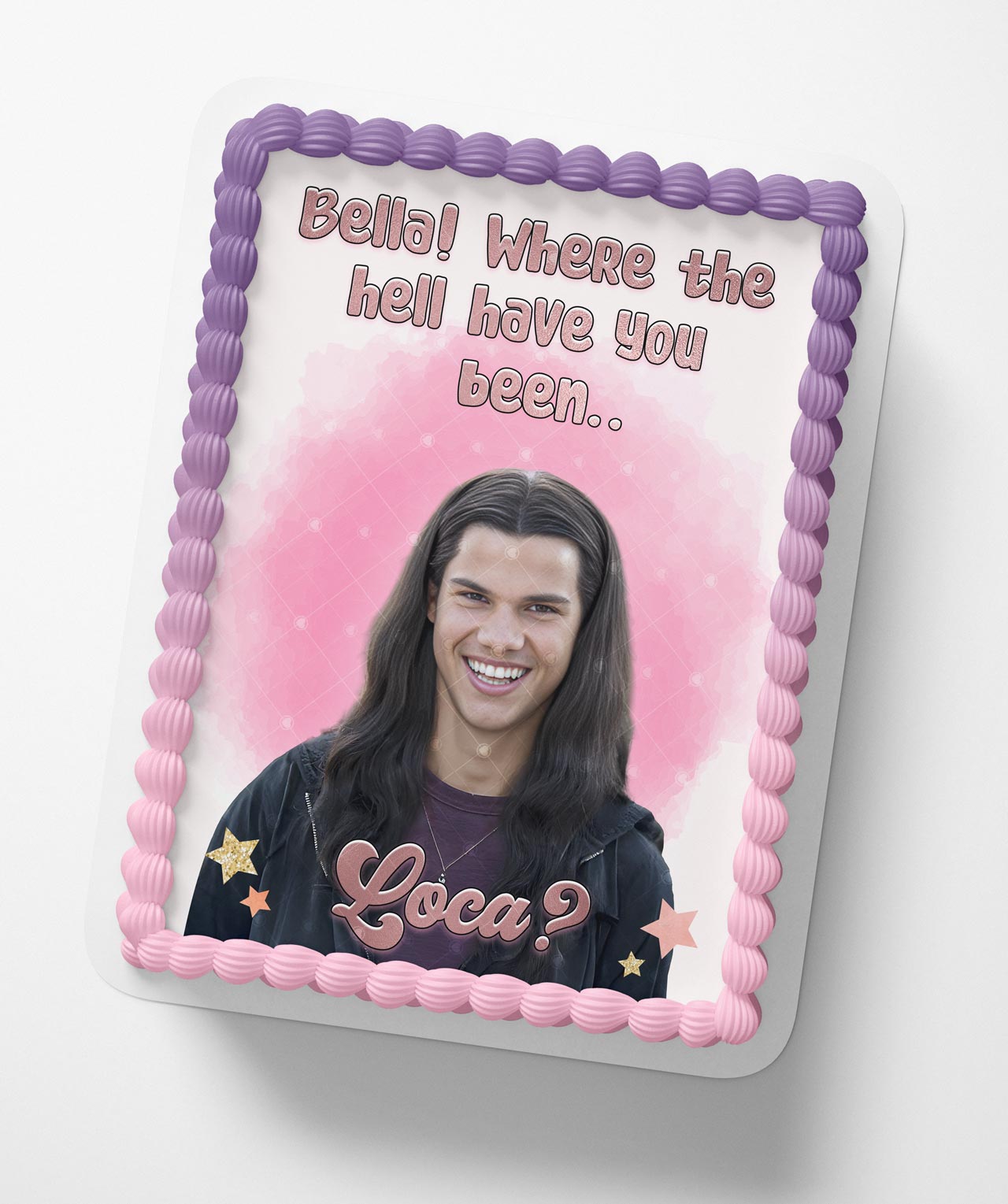 Bella where hell you been loca Pk Edible Cake Topper