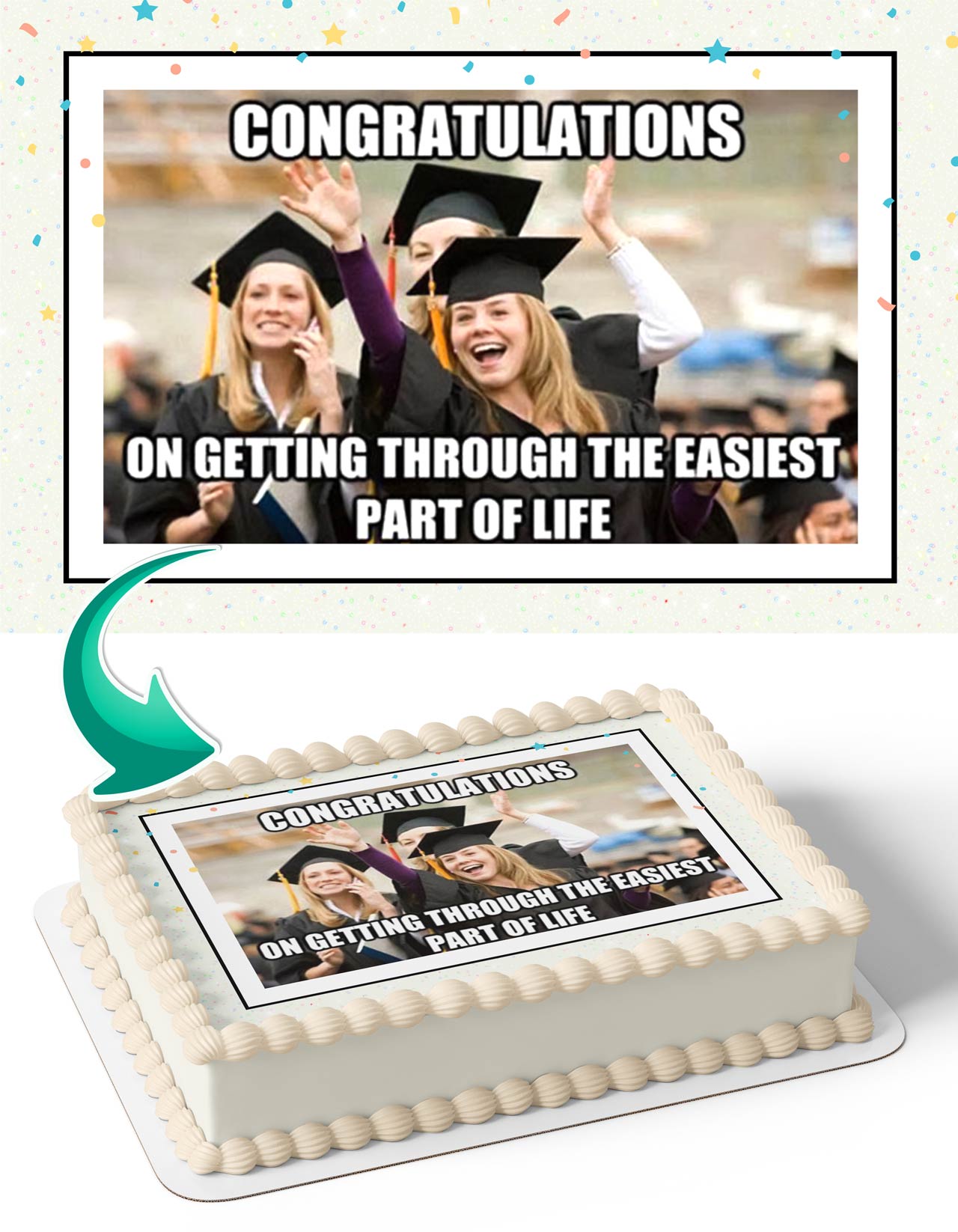 Congratulations Graduates Graduation You Did It Meme Edible Cake Topper