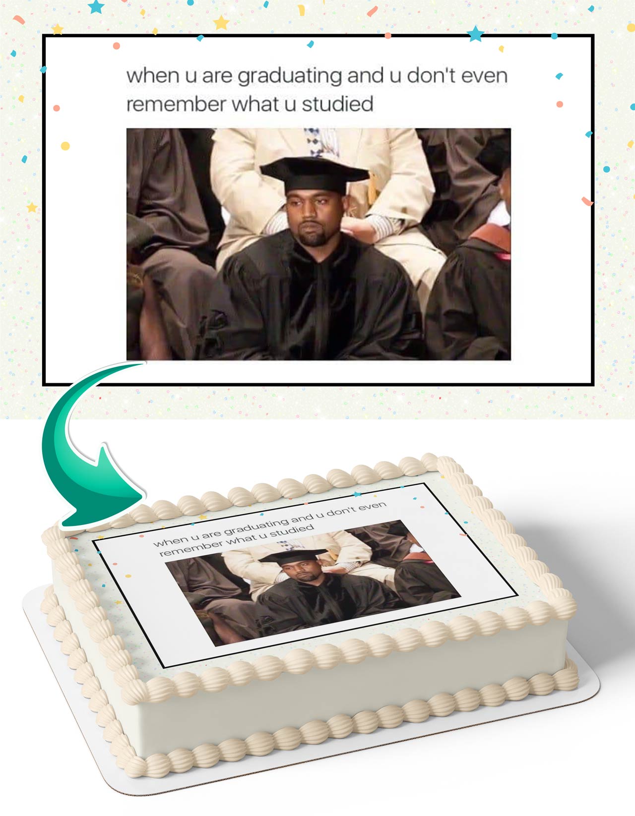 Kanye West Graduation Congratulations You Did It Meme Edible Cake Topper