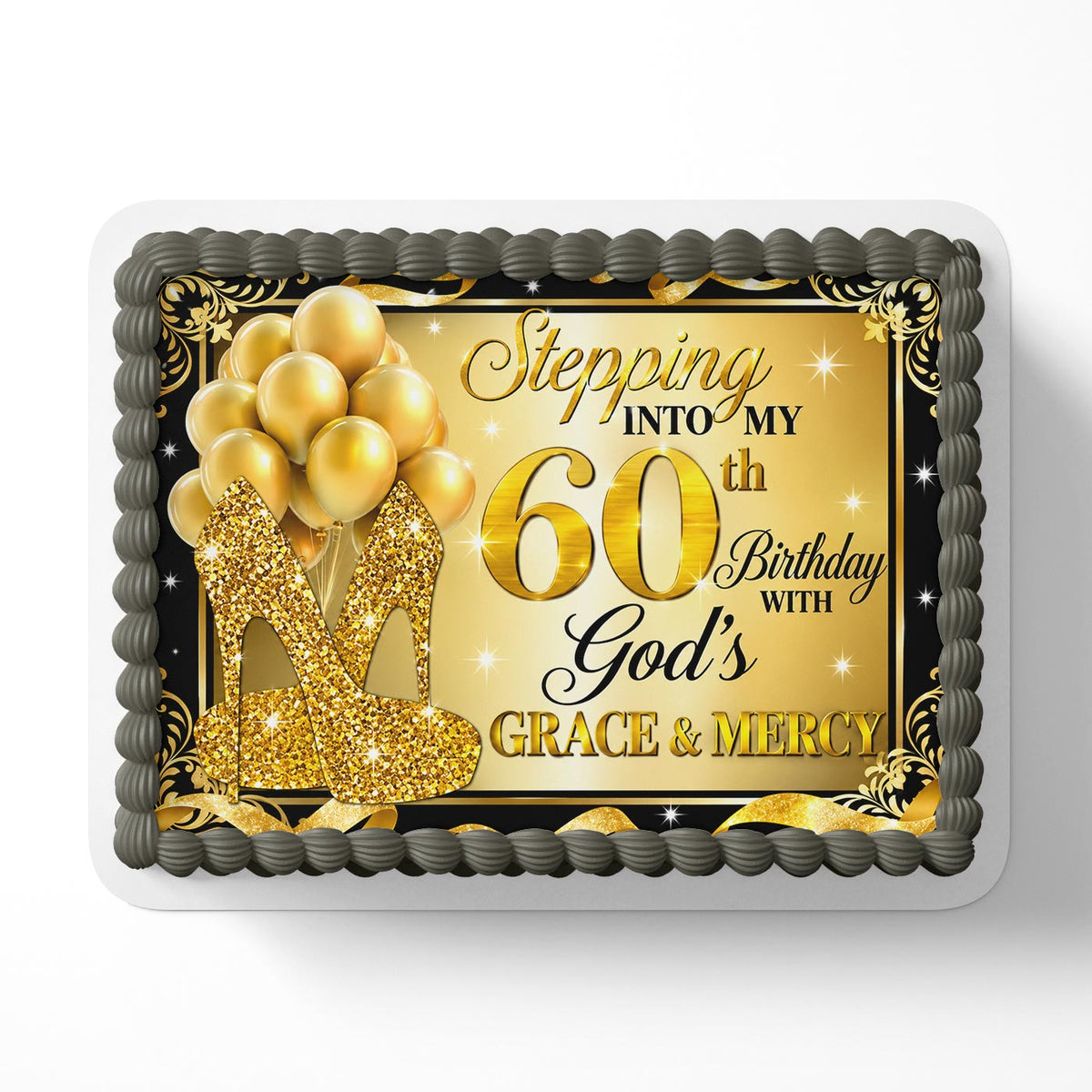 60th Birthday Cake Topper – Stepping Into My 60th Birthday With God’s Grace & Mercy, Gold Glam Edible Cake Image