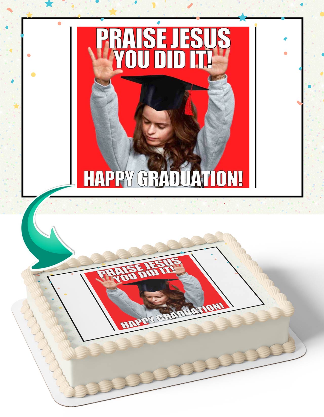 Praise Jesus You Did It Happy Graduation Congratulations Meme Edible Cake Topper