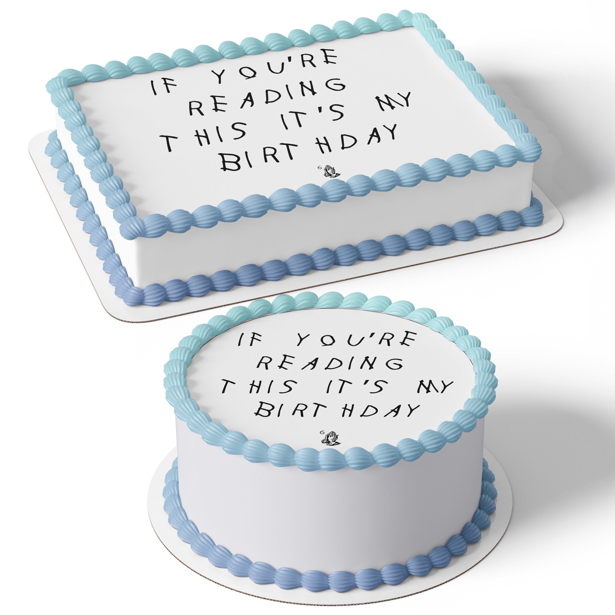 Drake If You're Reading This It's My Birthday – Icing Sheet - Personalized Edible Cake Topper | Custom Icing Sheet | Birthday Cake Decoration