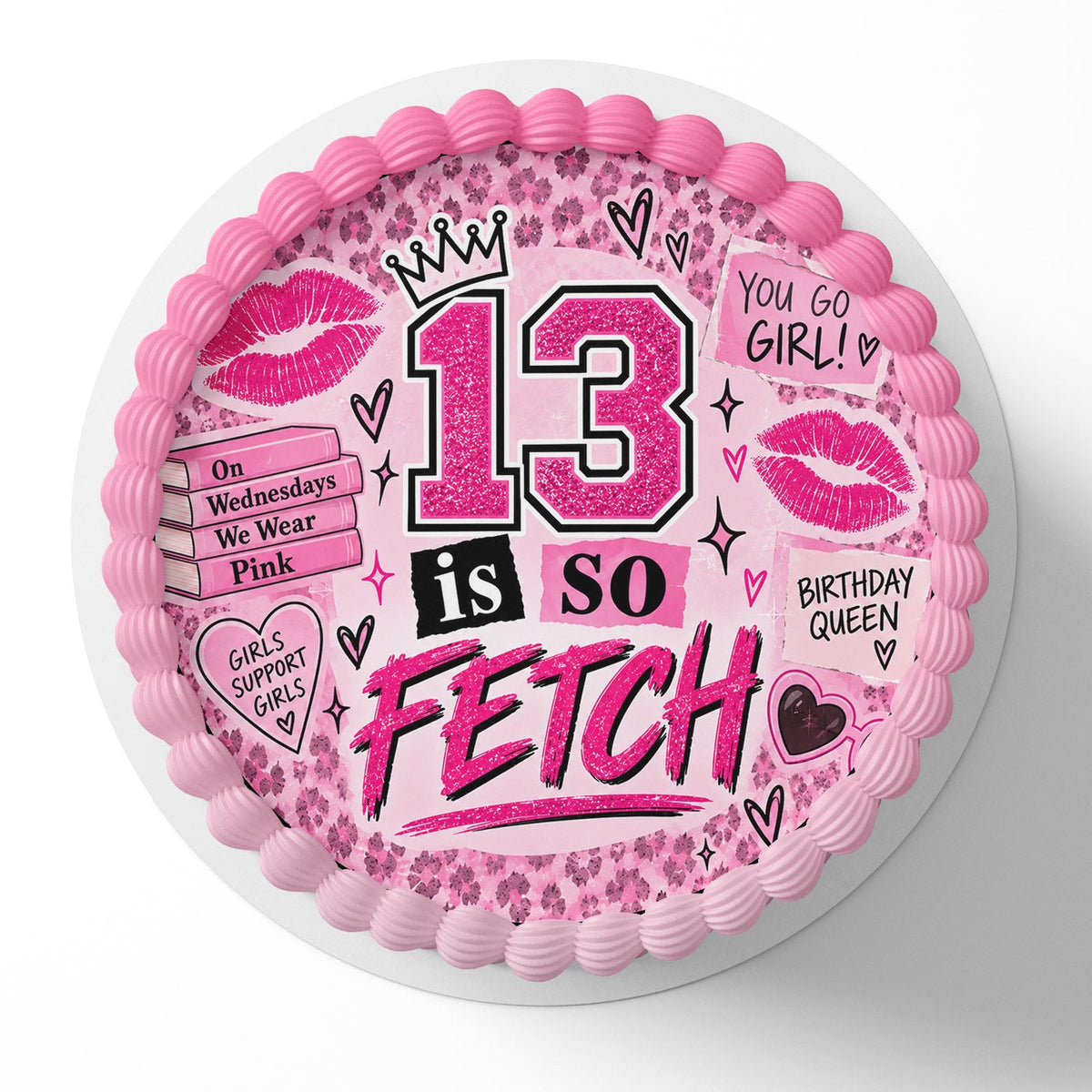 Mean Girls Turning 13 Is So Fetch Birthday Cake Topper – Happy Birthday Edible Cake Image – Personalized Icing Sheet for Cakes