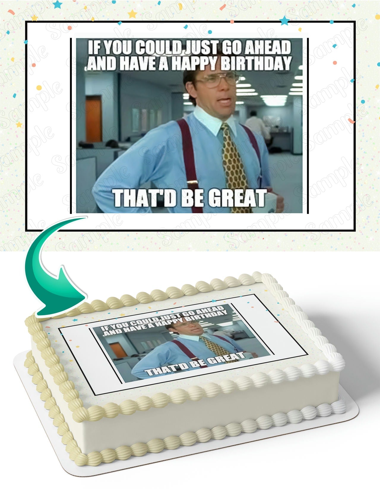 That Would Be Great Office Space Bill Lumbergh Meme M2 Edible Cake Topper