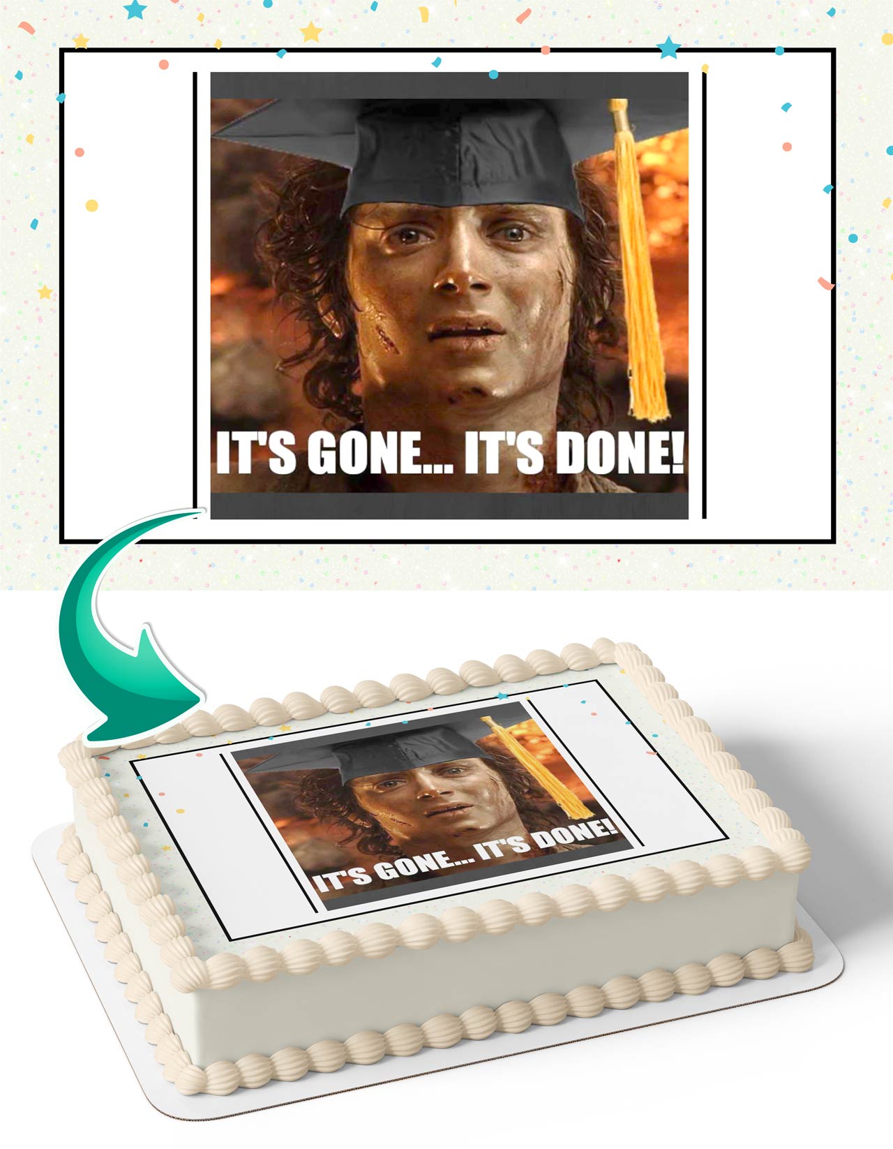 The Lord of the Rings Frodo Baggins Graduation Congratulations You Did It Meme Edible Cake Topper