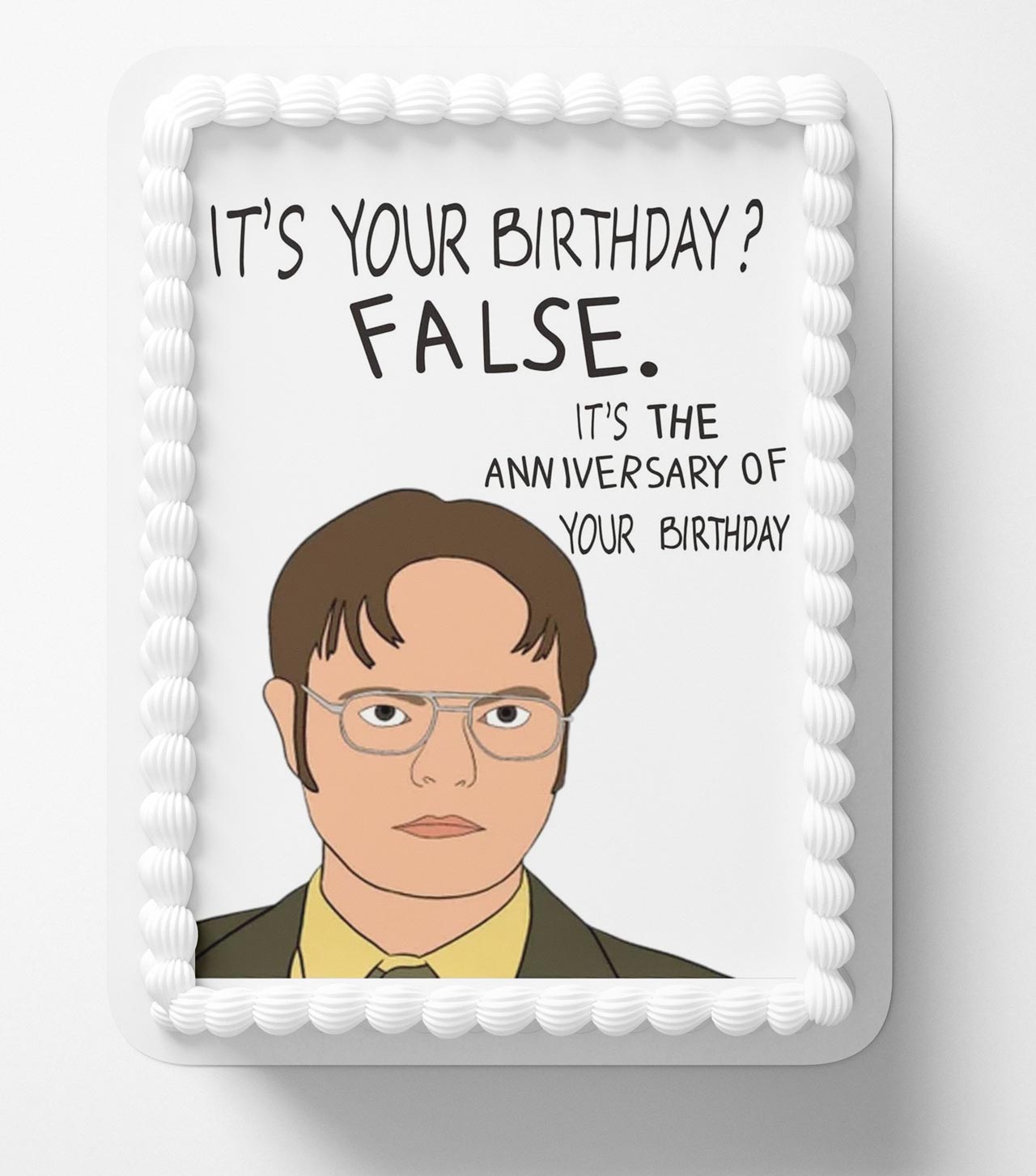 The Office Its Your Birthday False Anniversary Edible Cake Topper