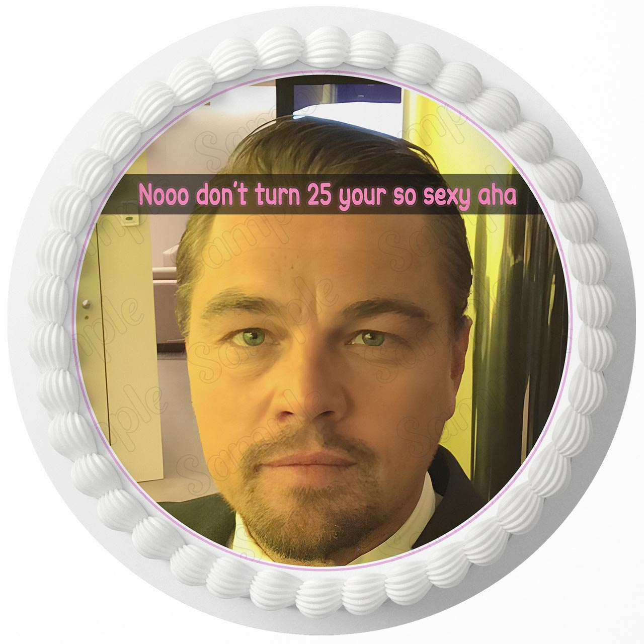 Too Old for Leo Dicaprio 25 Round – Icing Sheet Birthday - Personalized Edible Cake Topper | Custom Icing Sheet | Birthday Cake Decoration