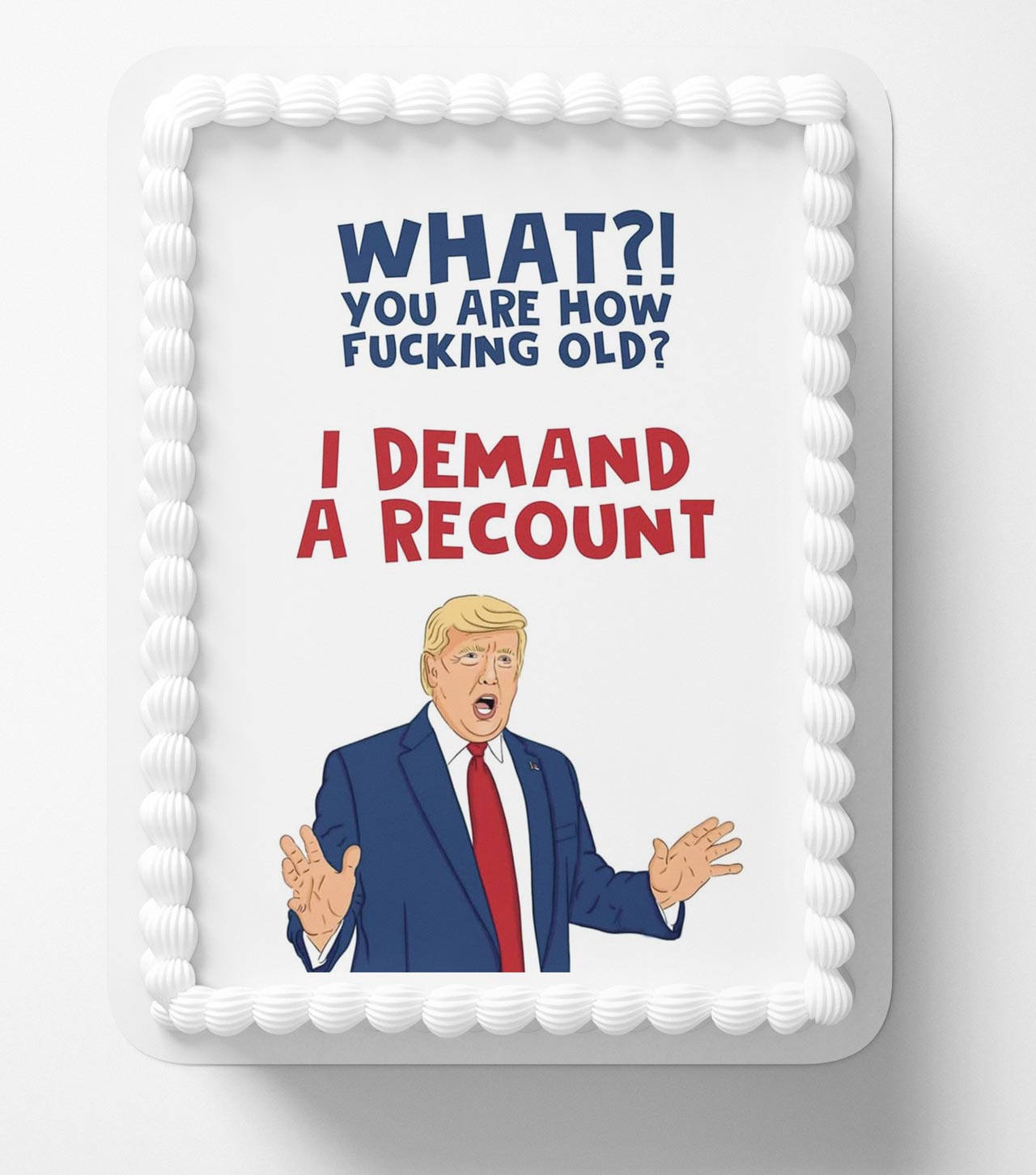 Trump Old Demand Recount Meme Edible Cake Topper
