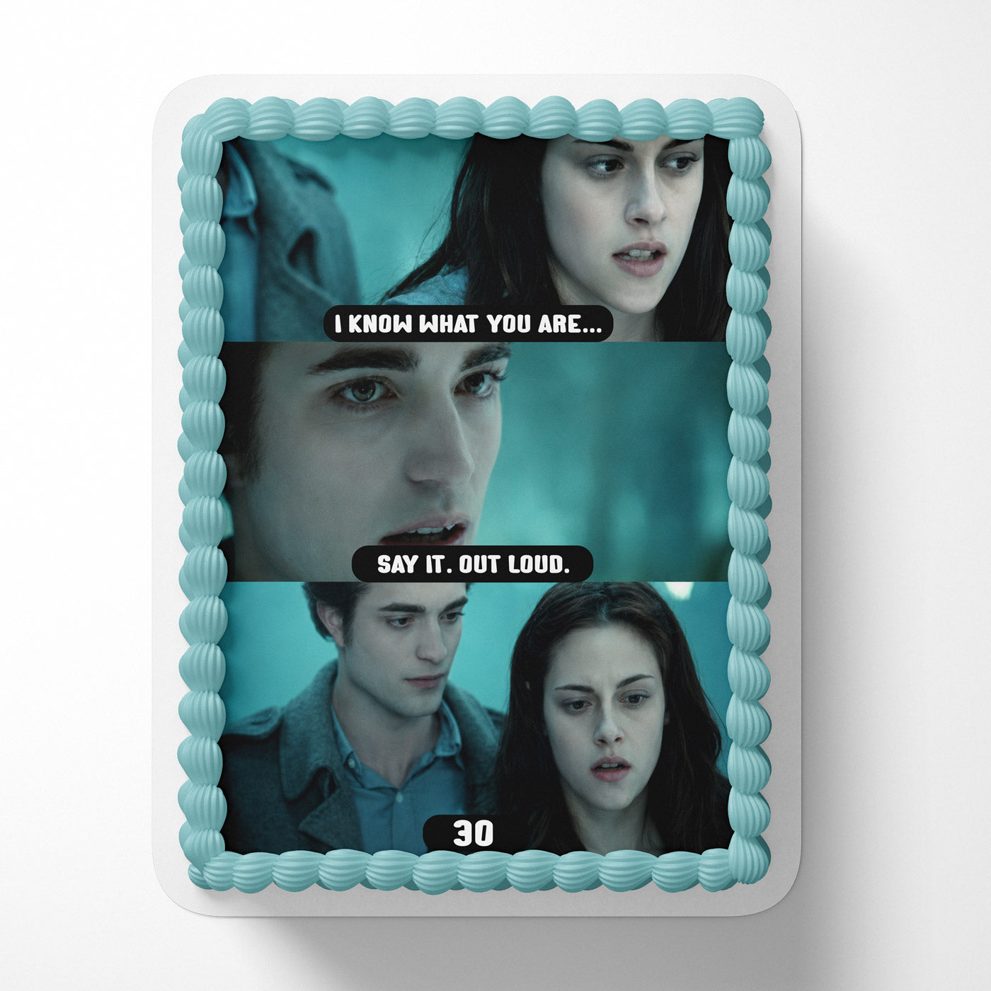 I Know What You Are Say it Out Loud 30 Twilight Edible Cake Image - Edible Cake Topper Birthday Cake Decoration
