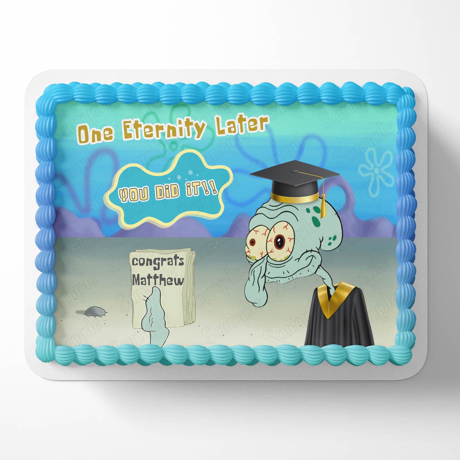 You Did it College Graduation Squidward Square Pants Boy Meme One Eternity Later Gown C Edible Cake Topper