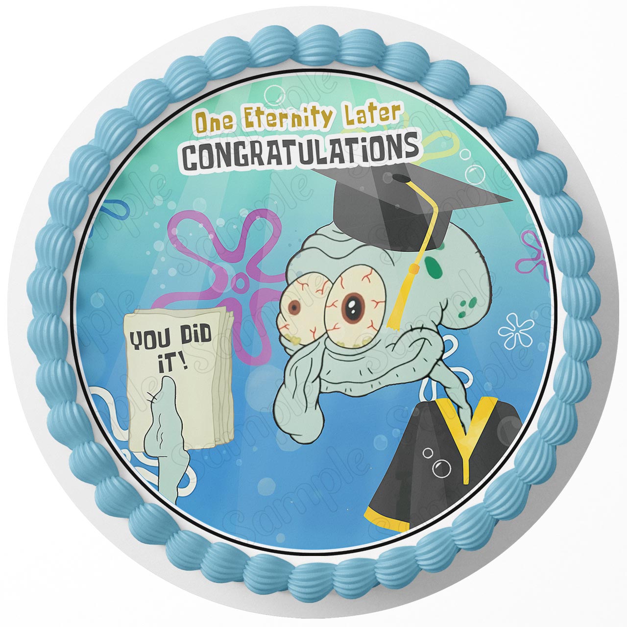 You Did it College Graduation Squidwa One Eternity Later Square P - Personalized Edible Cake Topper | Custom Icing Sheet | Birthday Cake Decoration