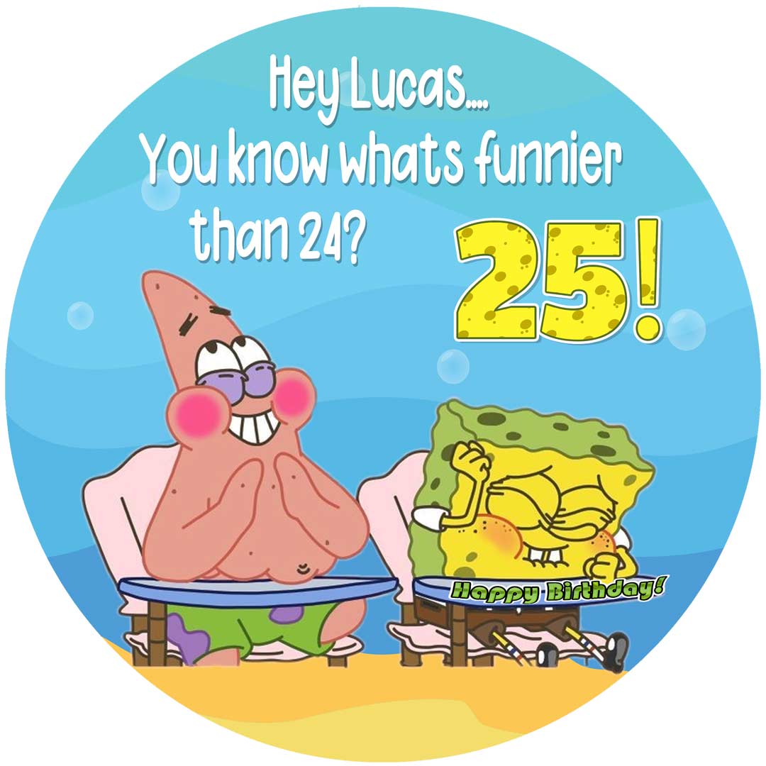 Spongebob Whats Funnier 24 25 Round – Icing Sheet Birthday - Personalized Edible Cake Topper | Custom Icing Sheet | Birthday Cake Decoration